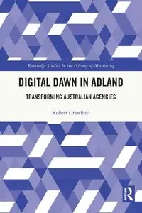 Digital Dawn in Adland - Robert Crawford