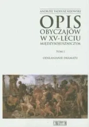 Opis obyczajów w XV-leciu miedzysojuszniczym Tom 1 - Andrzej Tadeusz Kijowski