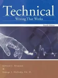 Technical Writing That Works - Edward J. Altmann