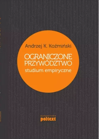 Ograniczone przywództwo (wyd. 2022) - Andrzej K. Koźmiński
