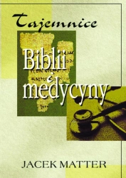 eBook Tajemnice Biblii i medycyny - Jacek  Matter epub mobi