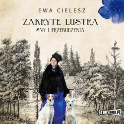 audiobook Zakryte lustra. Tom 1. Sny i przebudzenia - Ewa Cielesz