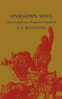 Unknown Ways - Reynolds E. E.