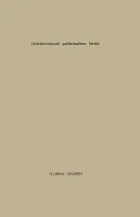 Dielektrizitätszahl polykristalliner Ferrite - Haberey Florian