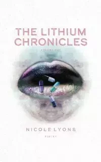 The Lithium Chronicles - Nicole Lyons