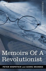 Memoirs of a Revolutionist - Peter Kropotkin