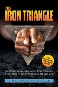 The Iron Triangle - Vince Everett Ellison