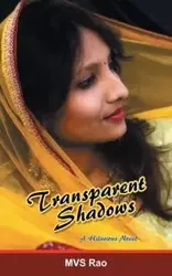 Transparent Shadows - Rao M. V. S.