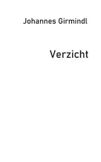 Verzicht - Girmindl Johannes