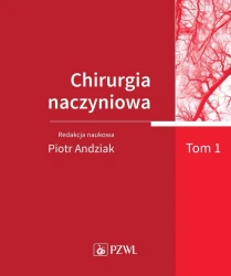 Chirurgia naczyniowa T.1 - red. Piotr Andziak