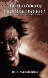 The Shadow of Frankenstein (The Empire of the Necromancers 1) - Brian Stableford