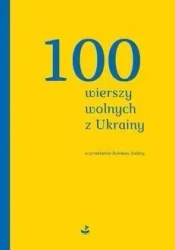 100 wierszy wolnych z Ukrainy - praca zbiorowa
