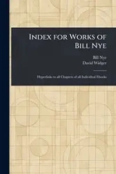 Index for Works of Bill Nye - Bill Nye