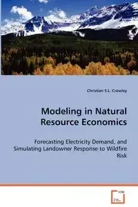 Modeling in Natural Resource Economics - Crowley Christian S.L.