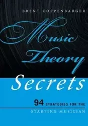 Music Theory Secrets - Brent Coppenbarger