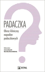 Padaczka. Obraz kliniczny napadów padaczkowych - Joanna Jędrzejczak