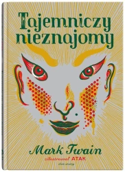 Świeżym okiem. Tajemniczy nieznajomy - Mark Twain, Georg Barber