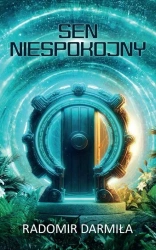 Sen niespokojny - Radomir Darmiła