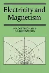 Electricity and Magnetism - Cottingham W. N.