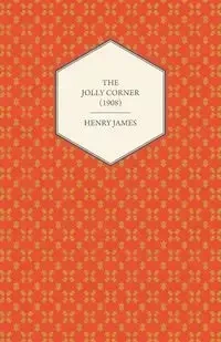The Jolly Corner (1908) - James Henry