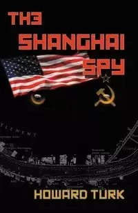 The Shanghai Spy - Howard Turk