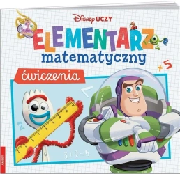 Disney Uczy. Elementarz matematyczny. Ćwiczenia - praca zbiorowa