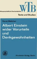 Albert Einstein Wider Vorurteile Und Denkgewohnheiten - Melcher Horst