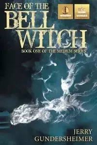 Face of the Bell Witch - Jerry Gundersheimer
