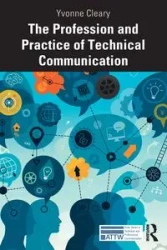 The Profession and Practice of Technical Communication - Yvonne Cleary