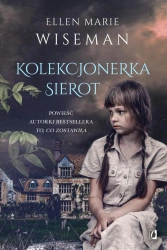 Kolekcjonerka sierot - Ellen Marie Wiseman