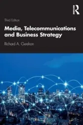 Media, Telecommunications and Business Strategy - Richard A. Gershon