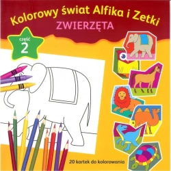 Kolorowy świat Alfika i Zetki zwierzęta cz.2 - Praca zbiorowa