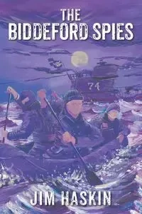 The Biddeford Spies - Jim Haskin