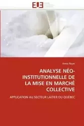 Analyse néo-institutionnelle de la mise en marché collective - ROYER-A