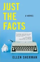 Just the Facts - Sherman Ellen
