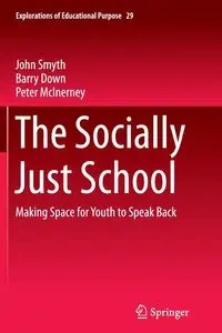 The Socially Just School - John Smyth