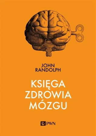 Księga zdrowia mózgu - John Randolph, Małgorzata Guzowska