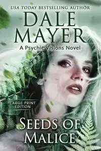 Seeds of Malice - Dale Mayer