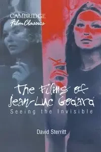 The Films of Jean-Luc Godard - David Sterritt