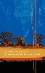 Blue-Eyed in Luhya-Land - Fagerholm Gunilla