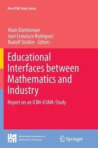 Educational Interfaces between Mathematics and Industry - Damlamian Alain