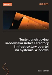 Testy penetracyjne środowiska Active Directory... - Denis Isakov