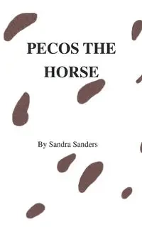Pecos the Horse - Sandra Sanders
