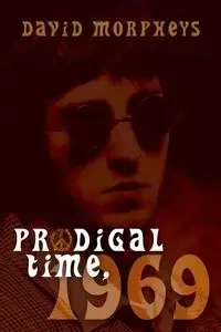 Prodigal Time, 1969 - David Morpheys