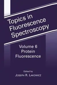 Protein Fluorescence - Lacowicz Joseph R.