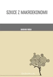 Szkice z makroekonomii - Marian Noga