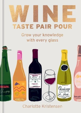 Wine. Taste Pair Pour wer. angielska - Charlotte Kristensen