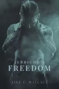 Jerricho's Freedom - Wallace Jake C.