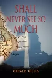 Shall Never See So Much - Gerald Gillis