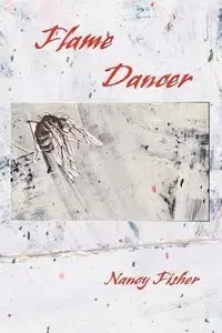 Flame Dancer - Nancy Fisher